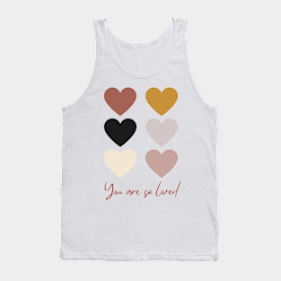 You are so loved Tank Top